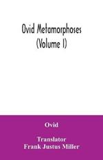 Ovid Metamorphoses (Volume I)