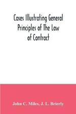Cases illustrating general principles of the law of contract