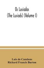 Os Lusiadas (The Lusiads) (Volume I)