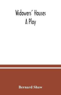 Widowers' houses: a play - Bernard Shaw - cover