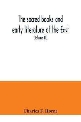 The sacred books and early literature of the East; with an historical survey and descriptions (Volume III) Ancient Hebrew - Charles F Horne - cover