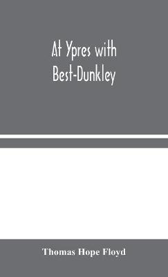 At Ypres with Best-Dunkley - Thomas Hope Floyd - cover