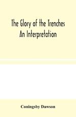 The Glory of the Trenches: An Interpretation