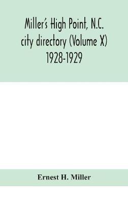 Miller's High Point, N.C. city directory (Volume X) 1928-1929 - Ernest H Miller - cover