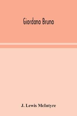Giordano Bruno - J Lewis McIntyre - cover