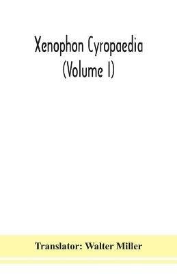 Xenophon Cyropaedia (Volume I) - cover
