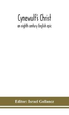 Cynewulf's Christ: an eighth century English epic - cover
