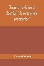 Chaucer's translation of Boethius's De consolatione philosophiae