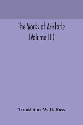 The works of Aristotle (Volume III) - cover