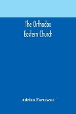 The Orthodox Eastern Church