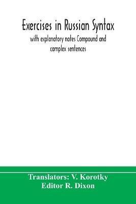 Exercises in Russian syntax: with explanatory notes Compound and complex sentences - cover