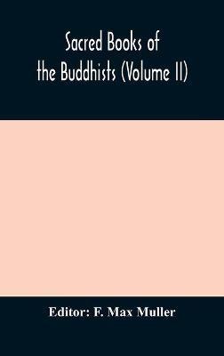 Sacred Books of the Buddhists (Volume II) - cover