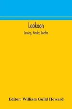 Laokoon; Lessing, Herder, Goethe