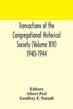 Transactions of the Congregational Historical Society (Volume XIV) 1940-1944