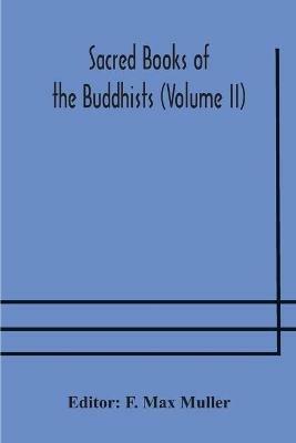 Sacred Books of the Buddhists (Volume II) - cover