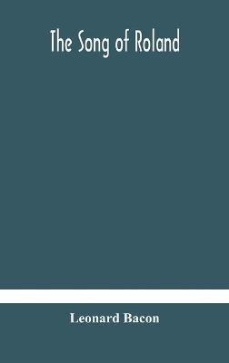 The song of Roland - Leonard Bacon - cover