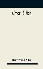 Almost a man