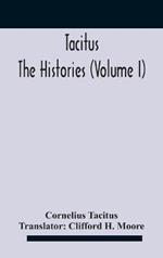 Tacitus: The Histories (Volume I)