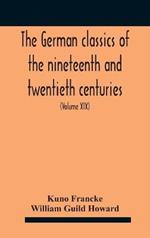The German Classics Of The Nineteenth And Twentieth Centuries: Masterpieces Of German Literature (Volume Xix)