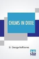 Libro in inglese Chums In Dixie: Or The Strange Cruise Of A Motorboat  - St George Rathborne
