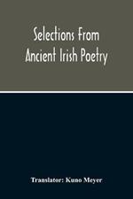 Selections From Ancient Irish Poetry