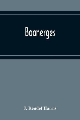 Boanerges - J Rendel Harris - cover