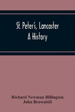 St. Peter'S, Lancaster: A History