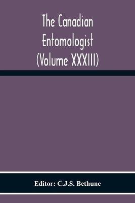 The Canadian Entomologist (Volume Xxxiii) - cover