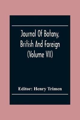 Journal Of Botany, British And Foreign (Volume Vii) - cover