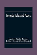 Legends, Tales And Poems