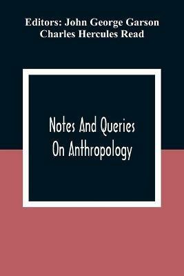 Notes And Queries; On Anthropology - Charles Hercules Read - cover