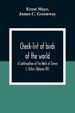 Check-List Of Birds Of The World; A Continuation Of The Work Of James L. Peters (Volume Xv)