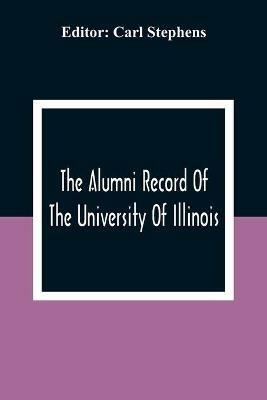 The Alumni Record Of The University Of Illinois, Chicago Departments; Colleges Of Medicine And Dentistry, School Of Pharmacy - cover