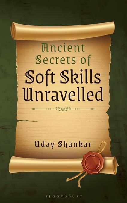 Ancient Secrets of Soft Skills Unravelled