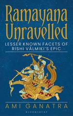 Ramayana Unravelled