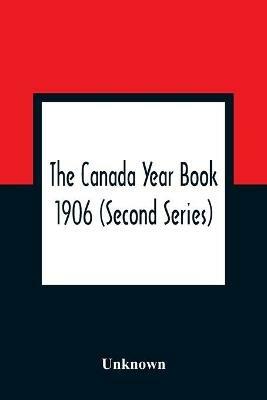 The Canada Year Book 1906 (Second Series) - cover