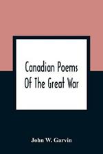 Canadian Poems Of The Great War
