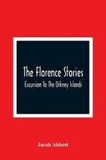 The Florence Stories; Excursion To The Orkney Islands