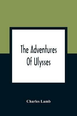 The Adventures Of Ulysses - Charles Lamb - cover
