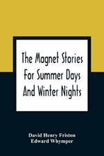 The Magnet Stories For Summer Days And Winter Nights