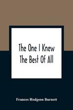 The One I Knew The Best Of All: A Memory Of The Mind Of A Child
