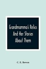 Grandmamma'S Relics And Her Stories About Them