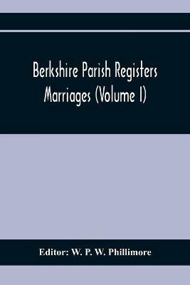 Berkshire Parish Registers. Marriages (Volume I) - cover