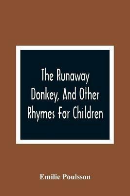 The Runaway Donkey, And Other Rhymes For Children - Emilie Poulsson - cover