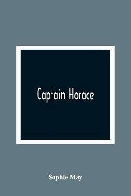Captain Horace - Sophie May - cover