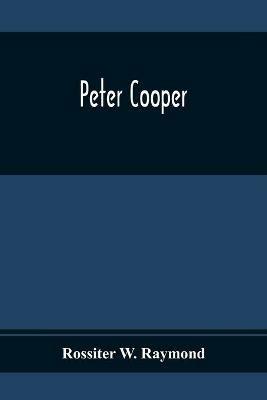 Peter Cooper - Rossiter W Raymond - cover