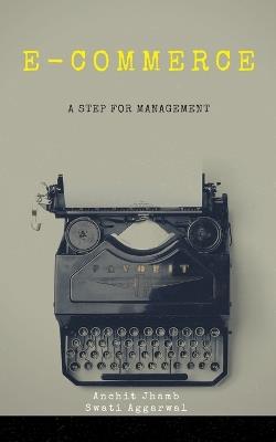 E-commerce: A step for management - S Ravichandran - cover