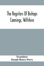 The Registers Of Bishops Cannings, Wiltshire