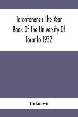 Torontonensis The Year Book Of The University Of Toronto 1932 - cover