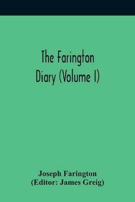 The Farington Diary (Volume I) - Joseph Farington - cover